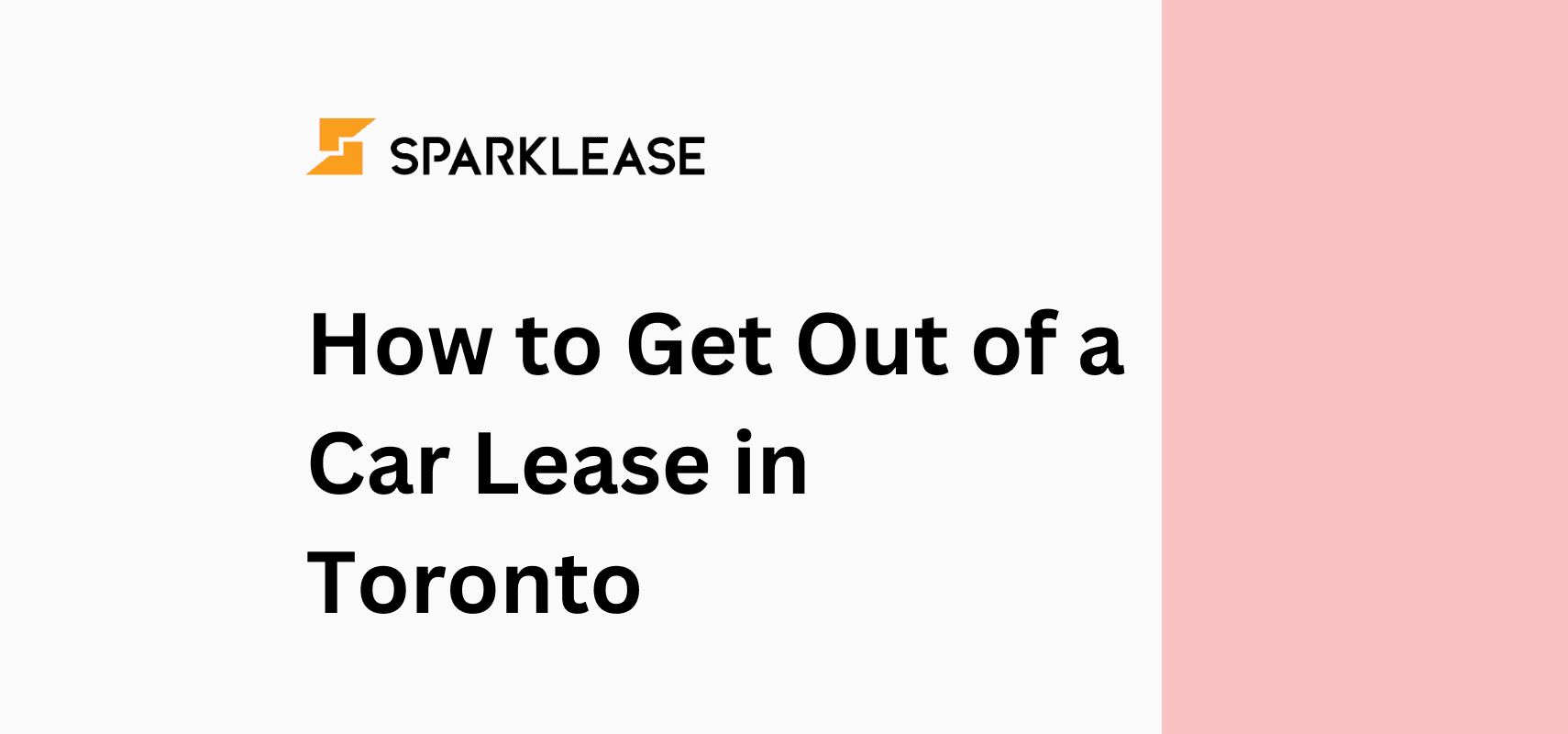 How to Get Out of a Car Lease in Toronto & Vancouver (2026 Guide) | SparkLease