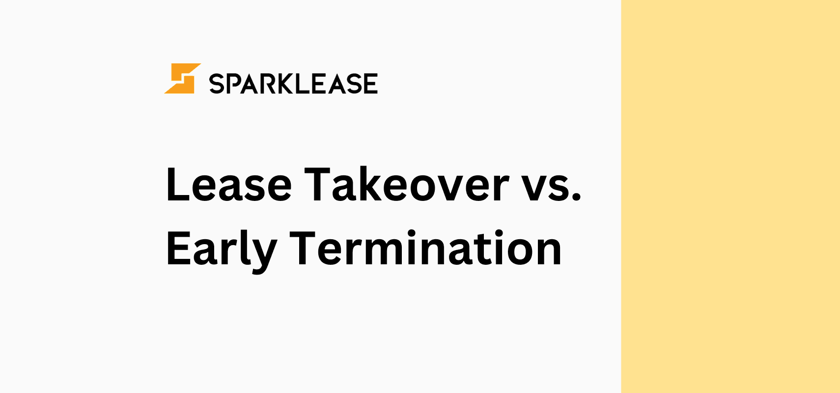 Lease Takeover vs. Early Termination | SparkLease